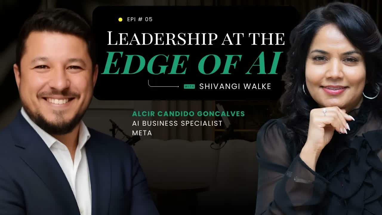 Episode card for Leadership at the Edge of AI, episode 5, showing host Shivangi Walke and guest Alcir Candido Goncalves, AI Business Specialist at Meta